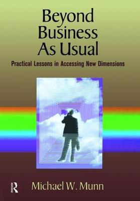 Beyond Business as Usual: Practical Lessons in Accessing New Dimensions