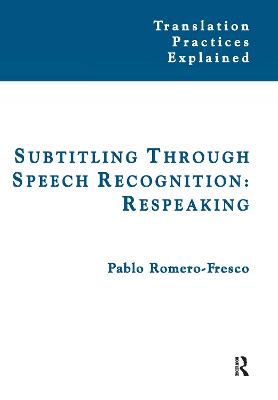 Subtitling Through Speech Recognition: Respeaking