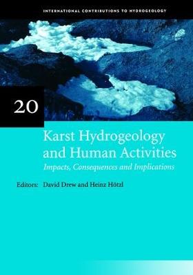 Karst Hydrogeology and Human Activities: Impacts, Consequences and  Implications: IAH International Contributions to Hydrogeology 20