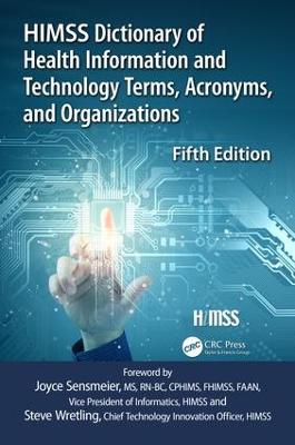 HIMSS Dictionary of Health Information and Technology Terms, Acronyms and  Organizations 5th edition