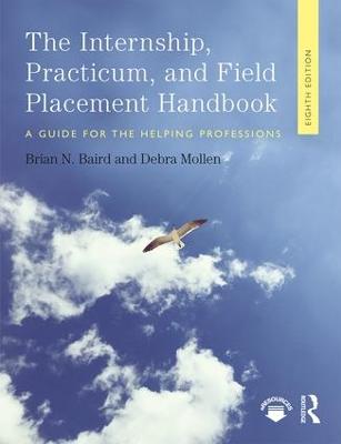 Internship, Practicum, and Field Placement Handbook: A Guide for the Helping Professions 8th edition