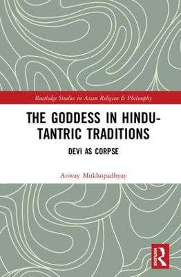 Goddess in Hindu-Tantric Traditions: Devi as Corpse