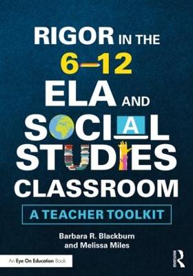 Rigor in the 612 ELA and Social Studies Classroom: A Teacher Toolkit