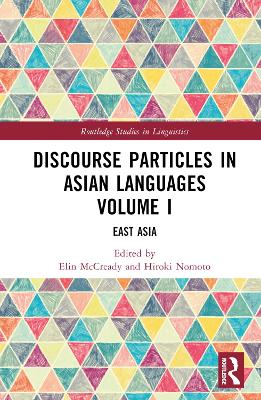 Discourse Particles in Asian Languages Volume I: East Asia
