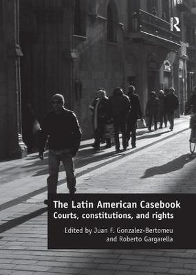 Latin American Casebook: Courts, Constitutions, and Rights