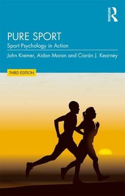 Pure Sport: Sport Psychology in Action 3rd edition
