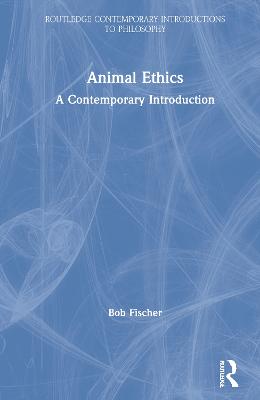 Animal Ethics: A Contemporary Introduction
