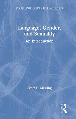 Language, Gender, and Sexuality: An Introduction