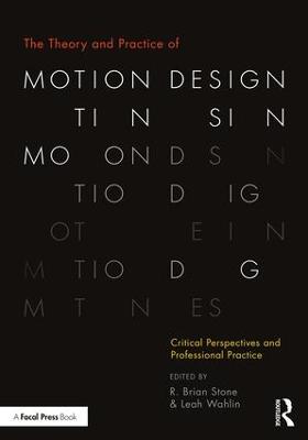 Theory and Practice of Motion Design: Critical Perspectives and Professional Practice