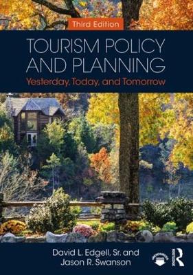 Tourism Policy and Planning: Yesterday, Today, and Tomorrow 3rd edition
