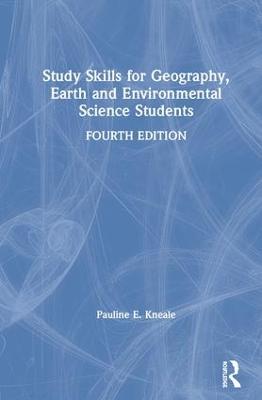 Study Skills for Geography, Earth and Environmental Science Students 4th edition