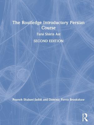 Routledge Introductory Persian Course: Farsi Shirin Ast 2nd edition