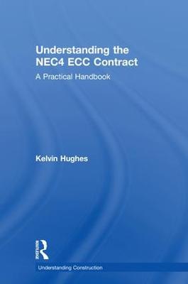 Understanding the NEC4 ECC Contract: A Practical Handbook 2nd edition