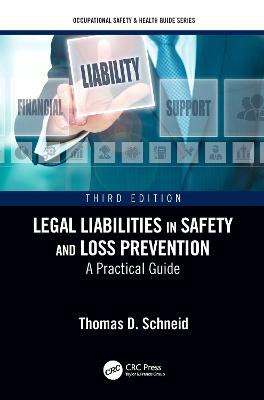 Legal Liabilities in Safety and Loss Prevention: A Practical Guide, Third Edition 3rd edition
