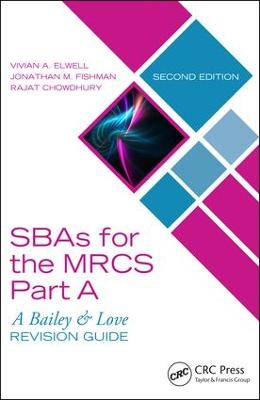 SBAs for the MRCS Part A: A Bailey & Love Revision Guide: A Bailey and Love Revision Guide 2nd edition