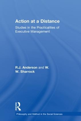 Action at a Distance: Studies in the Practicalities of Executive Management