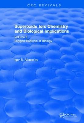 Superoxide Ion: Volume II (1991): Chemistry and Biological Implications