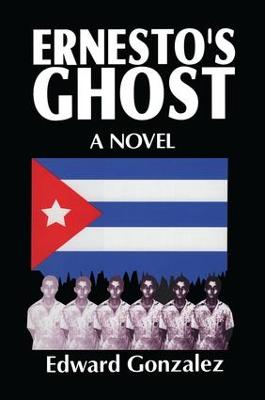 Ernesto's Ghost: A Novel