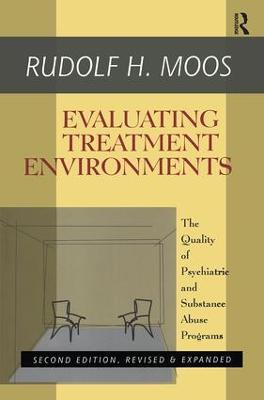 Evaluating Treatment Environments: The Quality of Psychiatric and Substance Abuse Programs 2nd edition