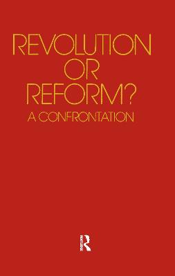 Revolution or Reform?: A Confrontation