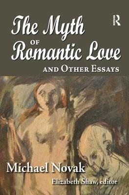 Myth of Romantic Love and Other Essays