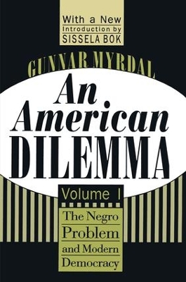 American Dilemma: The Negro Problem and Modern Democracy, Volume 1