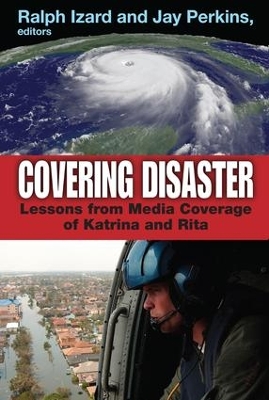 Covering Disaster: Lessons from Media Coverage of Katrina and Rita