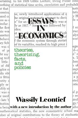 Essays in Economics: Theories, Theorizing, Facts and Policies