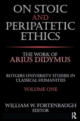 On Stoic and Peripatetic Ethics: The Work of Arius Didymus