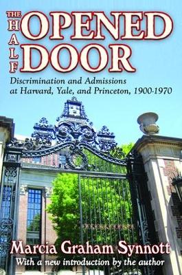 Half-Opened Door: Discrimination and Admissions at Harvard, Yale, and Princeton, 1900-1970
