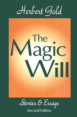 Magic Will: Stories and Essays 2nd edition