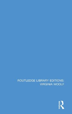 Routledge Library Editions: Virginia Woolf
