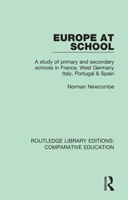 Europe at School: A Study of Primary and Secondary Schools in France, West Germany, Italy,  Portugal & Spain