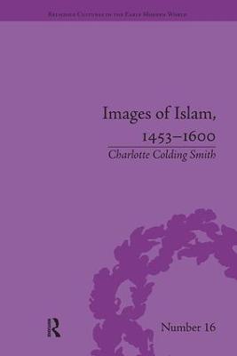 Images of Islam, 14531600: Turks in Germany and Central Europe