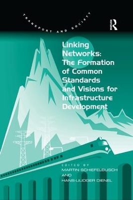 Linking Networks: The Formation of Common Standards and Visions for  Infrastructure Development