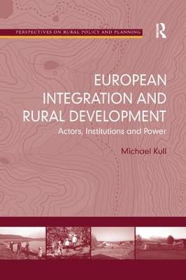 European Integration and Rural Development: Actors, Institutions and Power