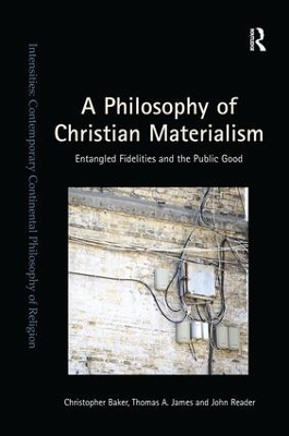 Philosophy of Christian Materialism: Entangled Fidelities and the Public Good