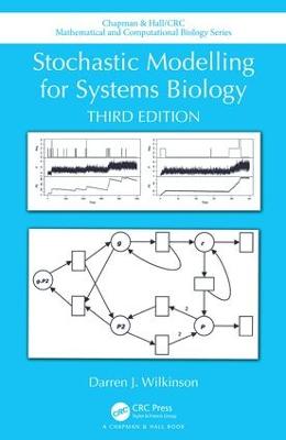 Stochastic Modelling for Systems Biology, Third Edition 3rd edition