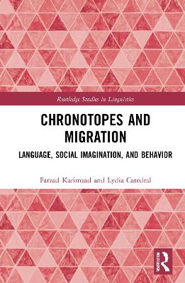 Chronotopes and Migration: Language, Social Imagination, and Behavior
