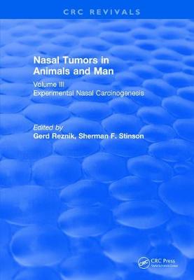 Nasal Tumors in Animals and Man Vol. III (1983): Experimental Nasal Carcinogenesis