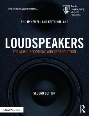 Loudspeakers: For Music Recording and Reproduction 2nd edition