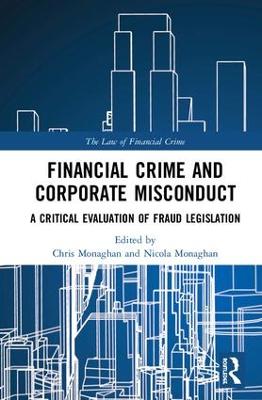 Financial Crime and Corporate Misconduct: A Critical Evaluation of Fraud Legislation
