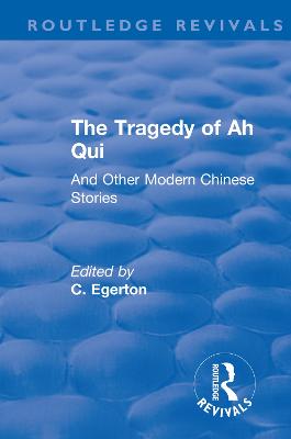 Revival: The Tragedy of Ah Qui (1930): And Other Modern Chinese Stories