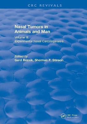 Revival: Nasal Tumors in Animals and Man Vol. III (1983): Experimental Nasal Carcinogenesis