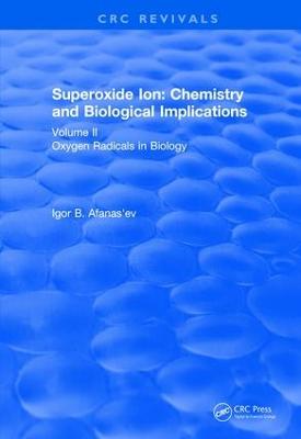 Superoxide Ion: Volume II (1991): Chemistry and Biological Implications