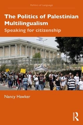 Politics of Palestinian Multilingualism: Speaking for Citizenship