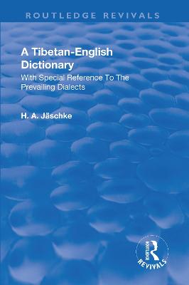 Revival: A Tibetan-English Dictionary (1934): With special reference to the prevailing dialects. To which is added an  English-Tibetan vocabulary.
