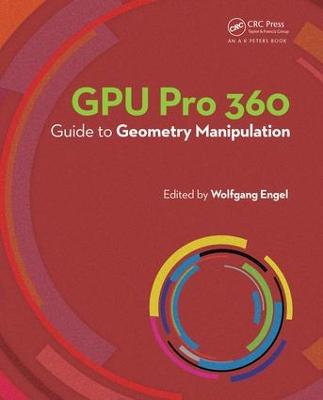 GPU Pro 360 Guide to Geometry Manipulation: Guide to Geometry Manipulation