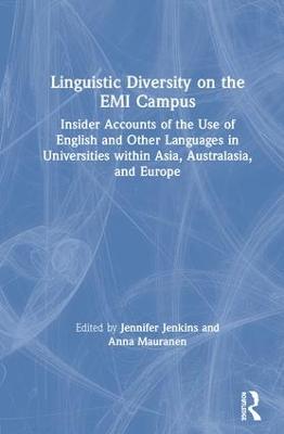 Linguistic Diversity on the EMI Campus: Insider accounts of the use of English and other languages in universities  within Asia, Australasia, and Europe