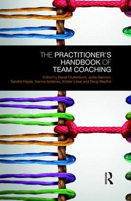 Practitioners Handbook of Team Coaching